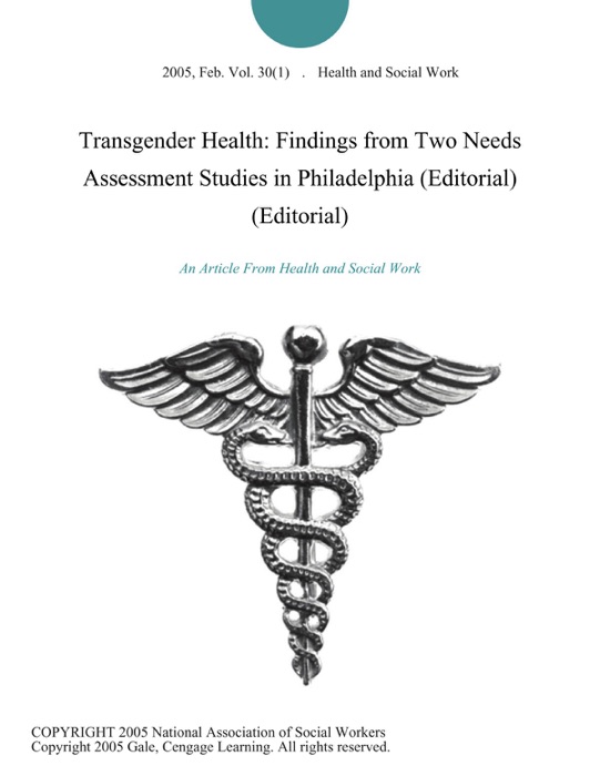 Transgender Health: Findings from Two Needs Assessment Studies in Philadelphia (Editorial) (Editorial)