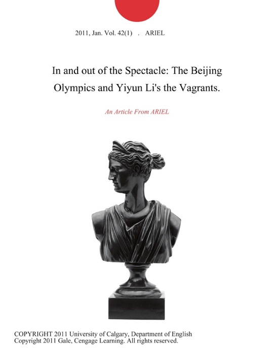 In and out of the Spectacle: The Beijing Olympics and Yiyun Li's the Vagrants.