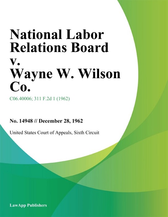 National Labor Relations Board v. Wayne W. Wilson Co.