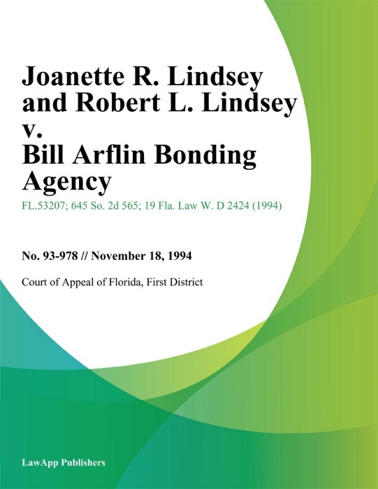 Joanette R. Lindsey and Robert L. Lindsey v. Bill Arflin Bonding Agency