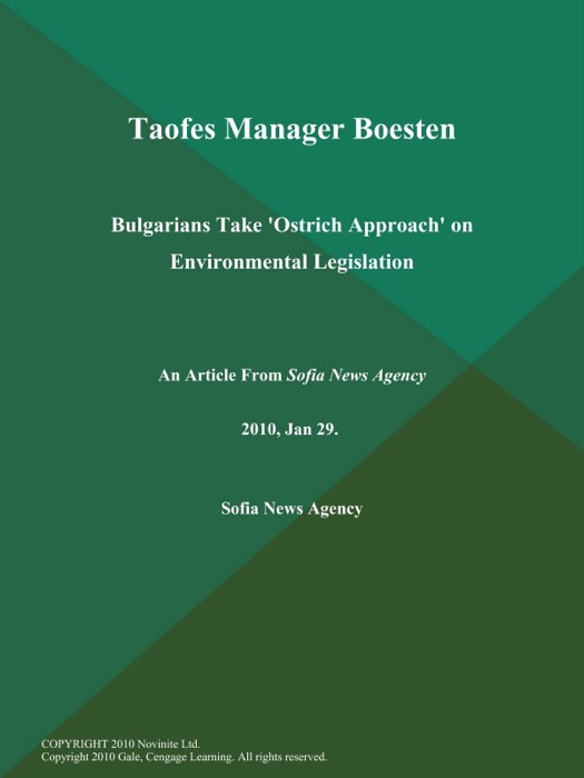 Taofes Manager Boesten: Bulgarians Take 'Ostrich Approach' on Environmental Legislation