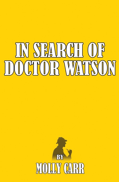 In Search of Dr. Watson - A Sherlockian Investigation