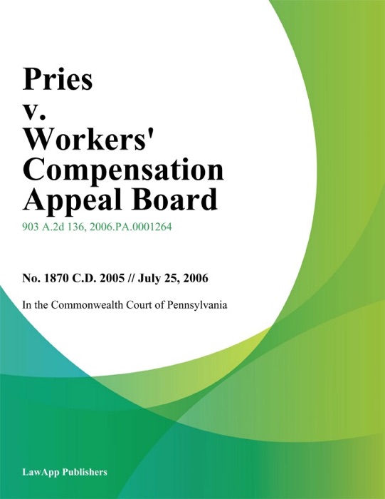 Pries v. Workers Compensation Appeal Board