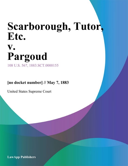 Scarborough, Tutor, Etc. v. Pargoud