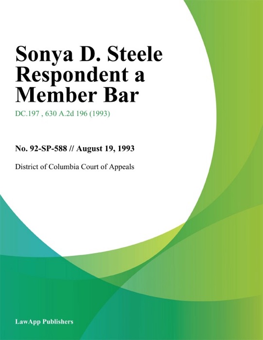 Sonya D. Steele Respondent a Member Bar