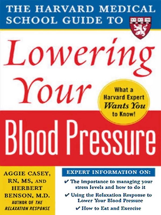 Harvard Medical School Guide to Lowering Your Blood Pressure