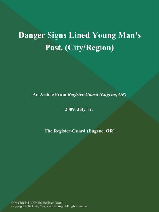 Danger Signs Lined Young Man's Past (City/Region)