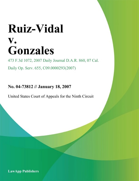 Ruiz-Vidal v. Gonzales