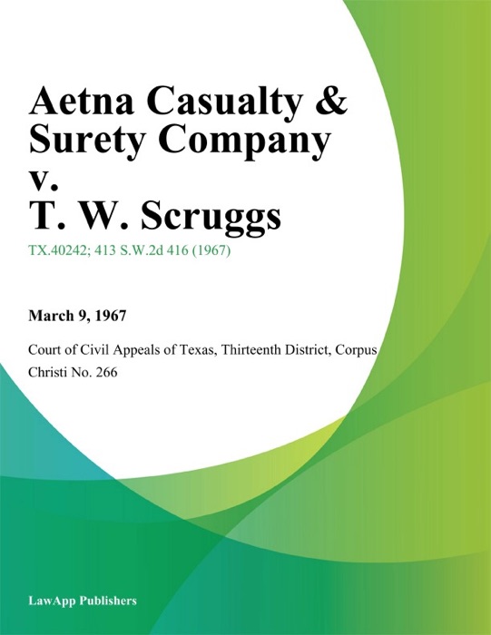 Aetna Casualty & Surety Company v. T. W. Scruggs