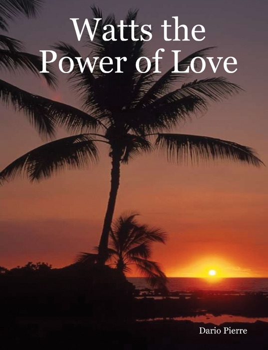 Watts the Power of Love