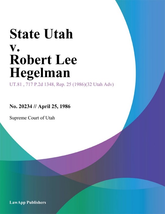State Utah v. Robert Lee Hegelman
