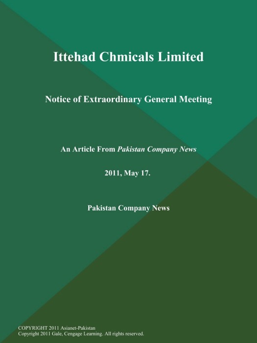 Ittehad Chmicals Limited: Notice of Extraordinary General Meeting