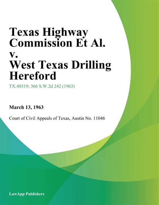 Texas Highway Commission Et Al. v. West Texas Drilling Hereford