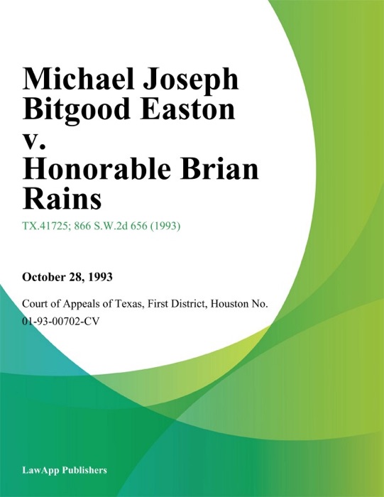 Michael Joseph Bitgood Easton v. Honorable Brian Rains