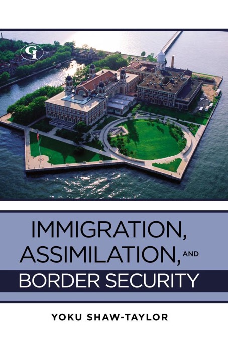 Immigration, Assimilation, and Border Security