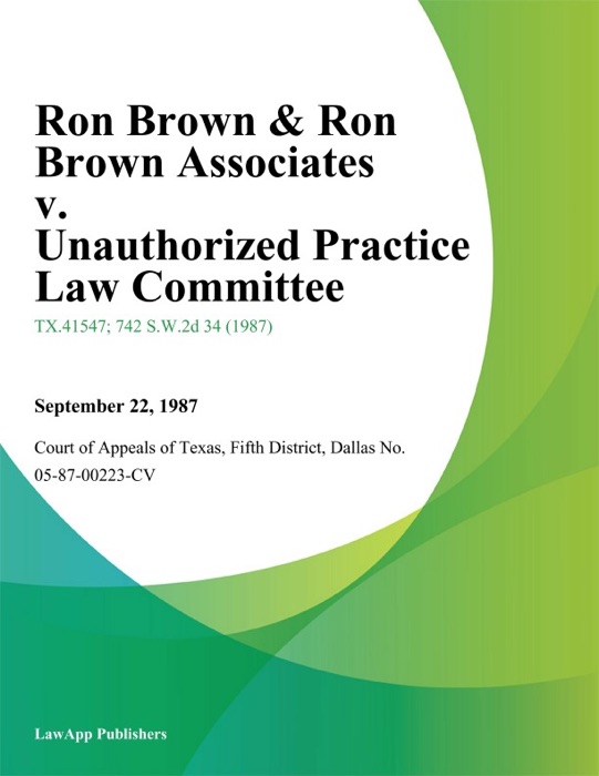 Ron Brown & Ron Brown Associates v. Unauthorized Practice Law Committee