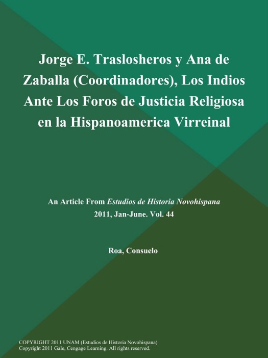 Jorge E. Traslosheros y Ana de Zaballa (Coordinadores), Los Indios Ante Los Foros de Justicia Religiosa en la Hispanoamerica Virreinal