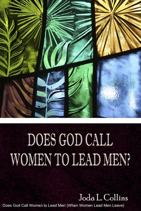 Does God Call Women to Lead Men