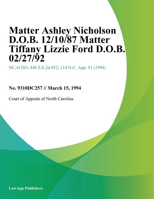 Matter Ashley Nicholson D.O.B. 12/10/87 Matter Tiffany Lizzie Ford D.O.B. 02/27/92