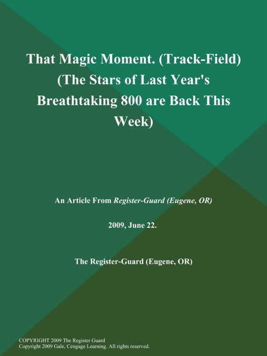 That Magic Moment (Track-Field) (The Stars of Last Year's Breathtaking 800 are Back This Week)