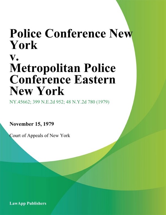 Police Conference New York v. Metropolitan Police Conference Eastern New York