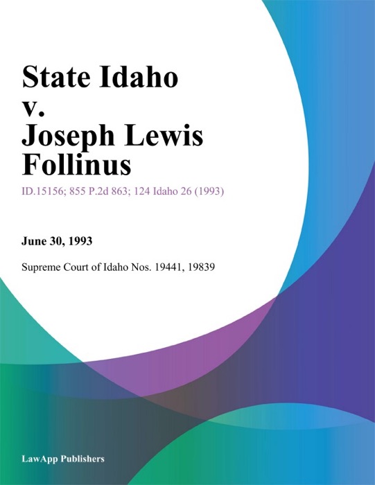 State Idaho v. Joseph Lewis Follinus