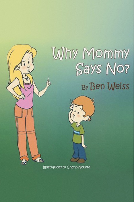 Why Mommy Says No?