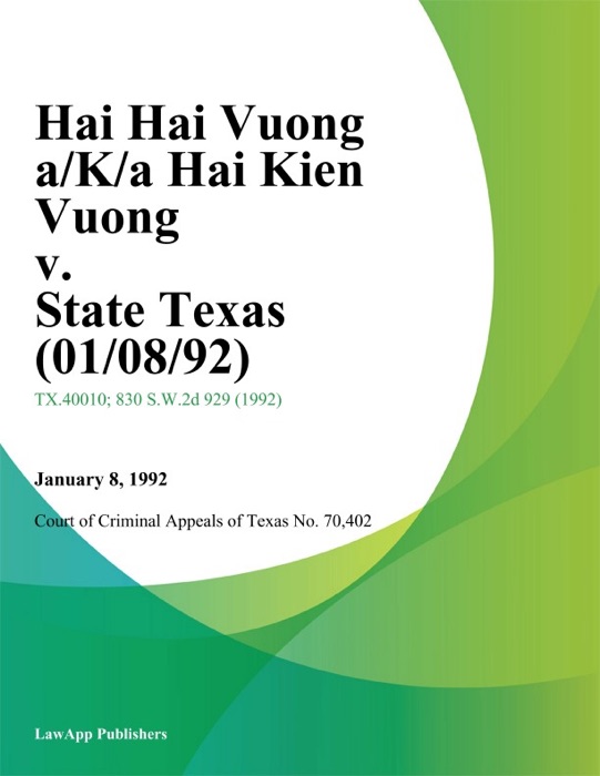 Hai Hai Vuong A/K/A Hai Kien Vuong V. State Texas (01/08/92)