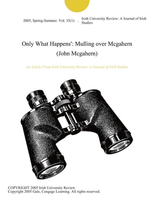 Only What Happens': Mulling over Mcgahern (John Mcgahern)