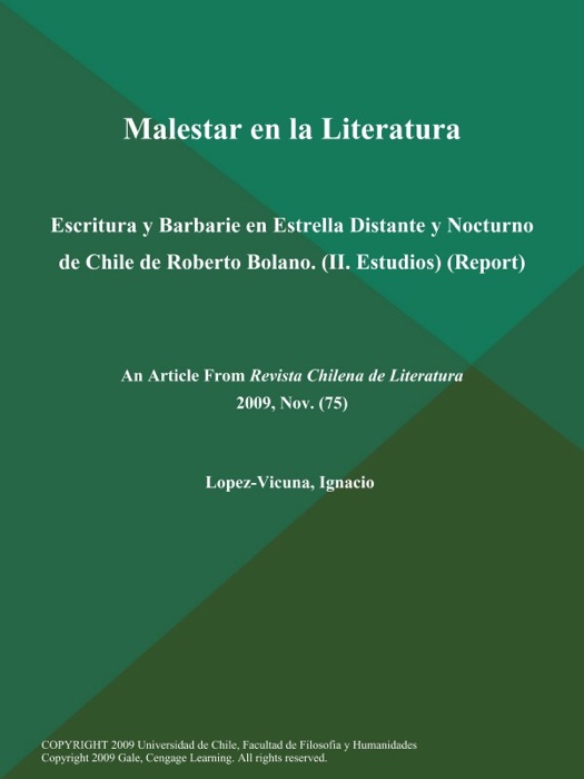 Malestar en la Literatura: Escritura y Barbarie en Estrella Distante y Nocturno de Chile de Roberto Bolano (II. Estudios) (Report)