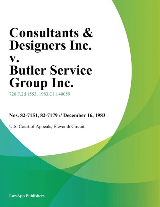 Consultants & Designers Inc. v. Butler Service Group Inc.