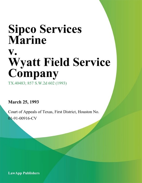 Sipco Services Marine v. Wyatt Field Service Company