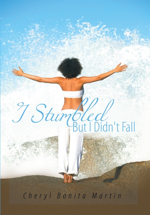 I Stumbled But I Didn't Fall