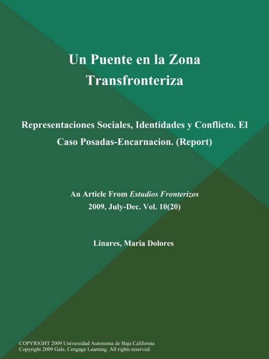 Un Puente en la Zona Transfronteriza: Representaciones Sociales, Identidades y Conflicto. El Caso Posadas-Encarnacion (Report)