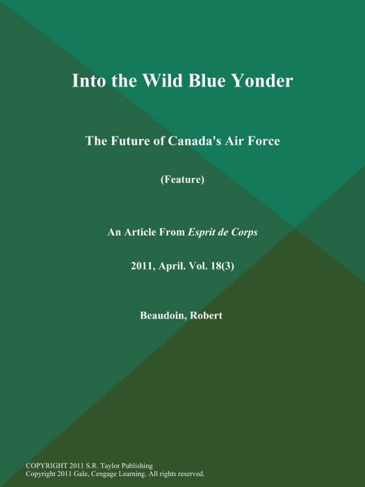 Into the Wild Blue Yonder: The Future of Canada's Air Force (Feature)