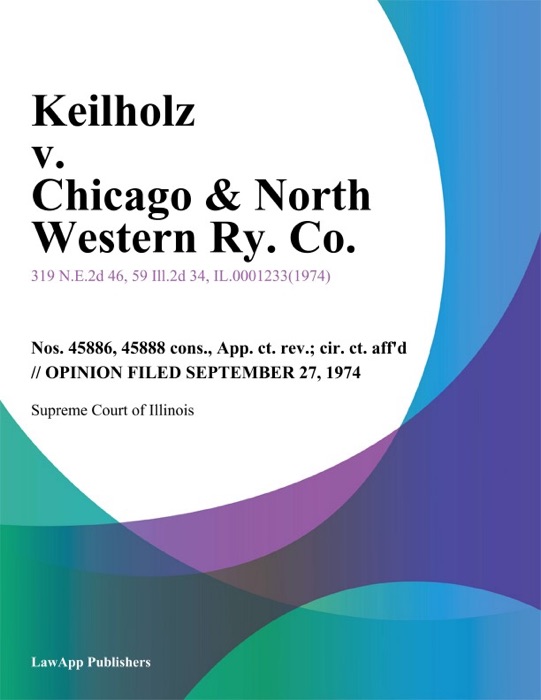 Keilholz v. Chicago & North Western Ry. Co.