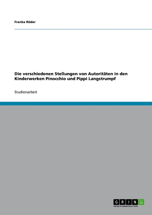 Die verschiedenen Stellungen von Autoritäten in den Kinderwerken Pinocchio und Pippi Langstrumpf