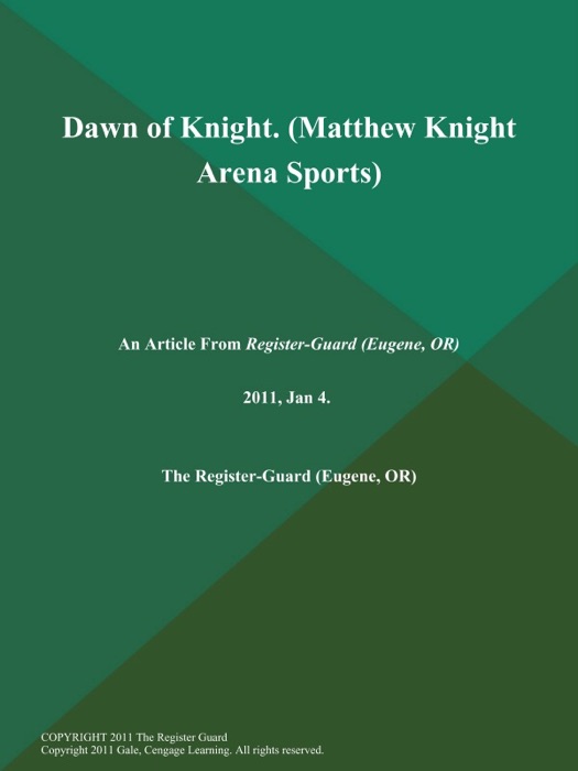 Dawn of Knight (Matthew Knight Arena Sports)