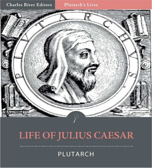 Plutarch’s Lives: Life of Julius Caesar