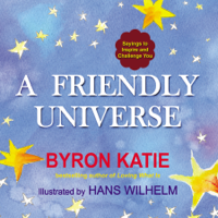 Byron Katie - A Friendly Universe artwork