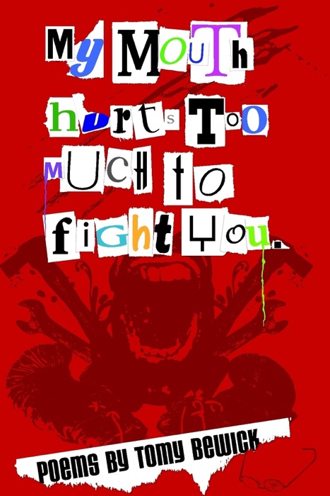 My Mouth Hurts Too Much to Fight You