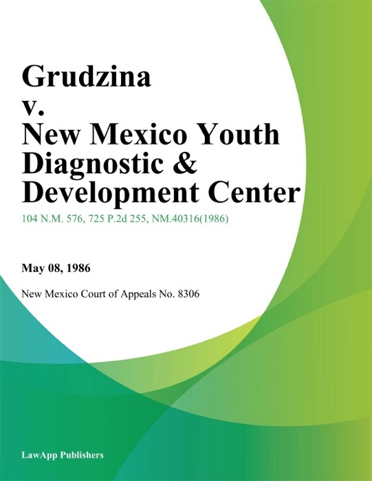 Grudzina V. New Mexico Youth Diagnostic & Development Center