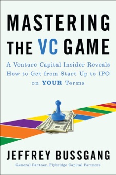 Mastering the VC Game - Jeffrey Bussgang