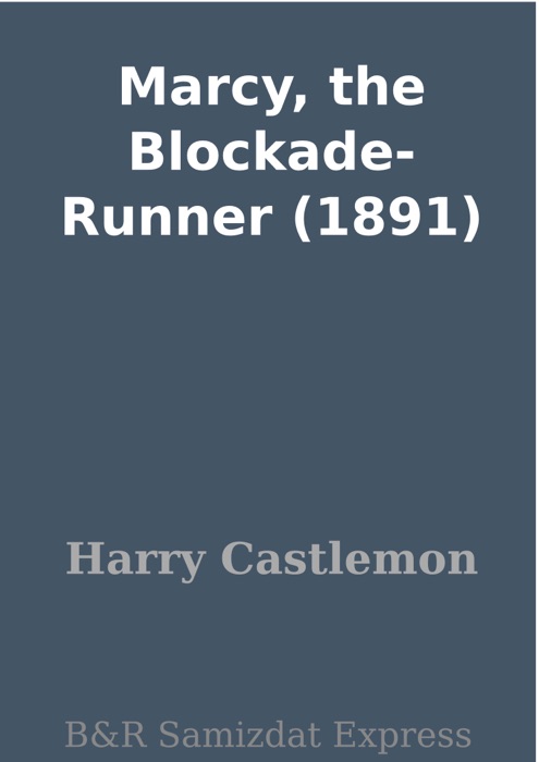 Marcy, the Blockade-Runner (1891)