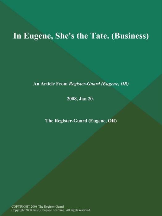 In Eugene, She's the Tate (Business)