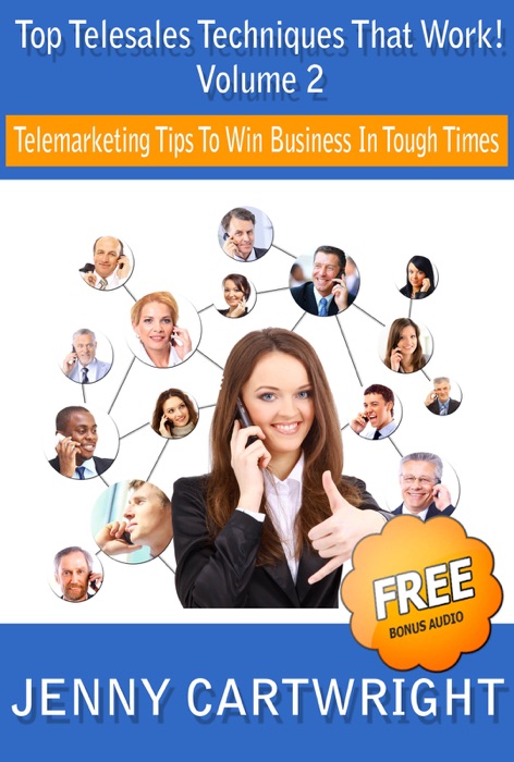 Top Telesales Techniques That Work! Volume 2