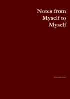 Notes from Myself to Myself