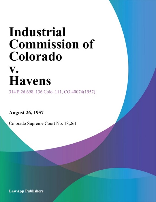 Industrial Commission of Colorado v. Havens