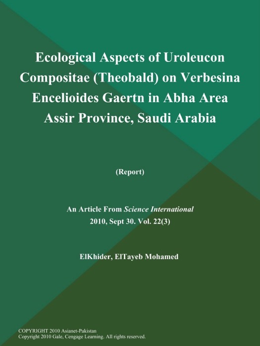 Ecological Aspects of Uroleucon Compositae (Theobald) on Verbesina Encelioides Gaertn in Abha Area Assir Province, Saudi Arabia (Report)
