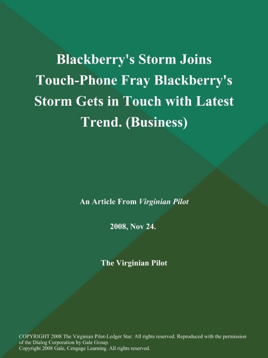Blackberry's Storm Joins Touch-Phone Fray Blackberry's Storm Gets in Touch with Latest Trend (Business)